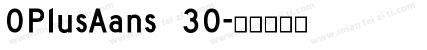 OPlusAans 30字体转换